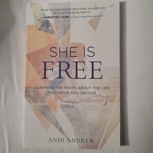 She Is Free by Andi Andrew, Paperback — Learning the Truth That Sets You Free